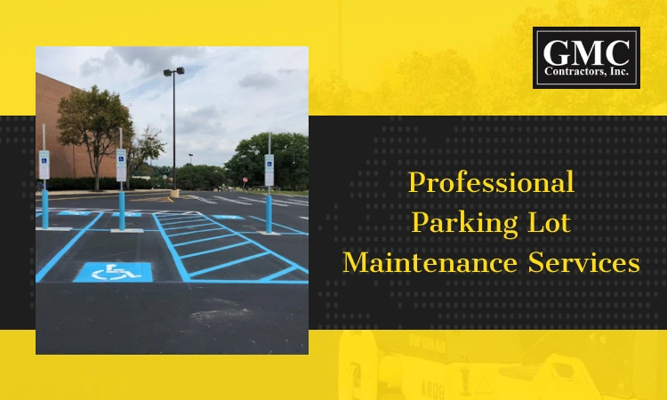 GMC Contractors providing parking lot maintenance services