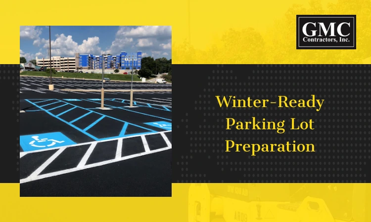 Parking Lot Preparation for Snow: Essential Maintenance Before Winter